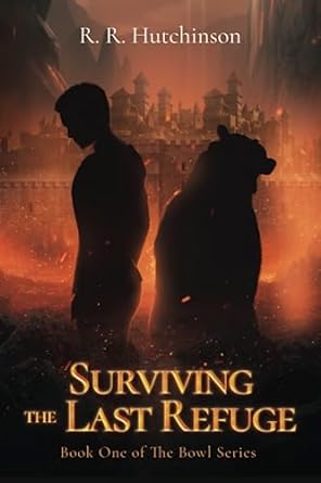 Surviving the Last Refuge - Fantasy Novel