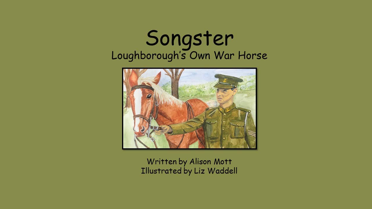 Songster: Loughborough’s Own War Horse