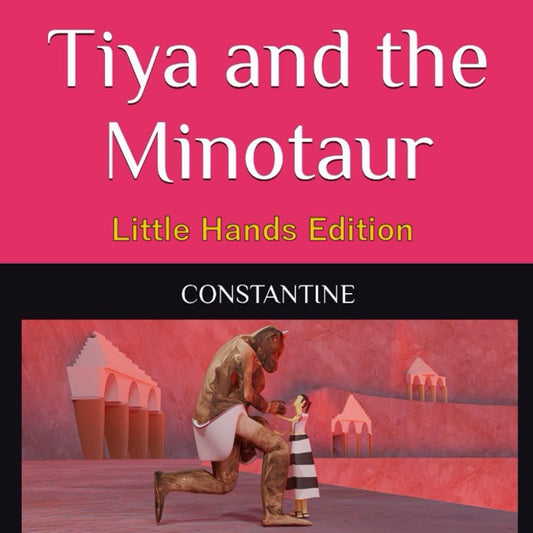 Tiya and the Minotaur: Little Hands Edition