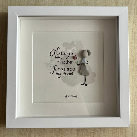 'Always my Mother' Pebble Art