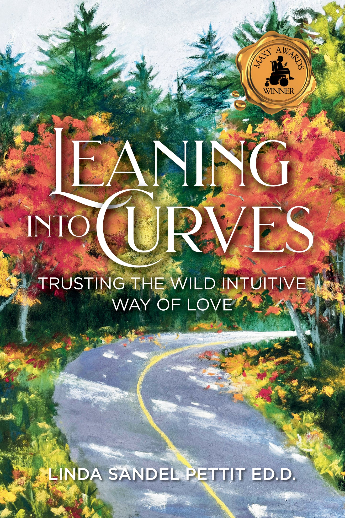 Leaning Into Curves: Trusting the Wild Intuitive Way of Love